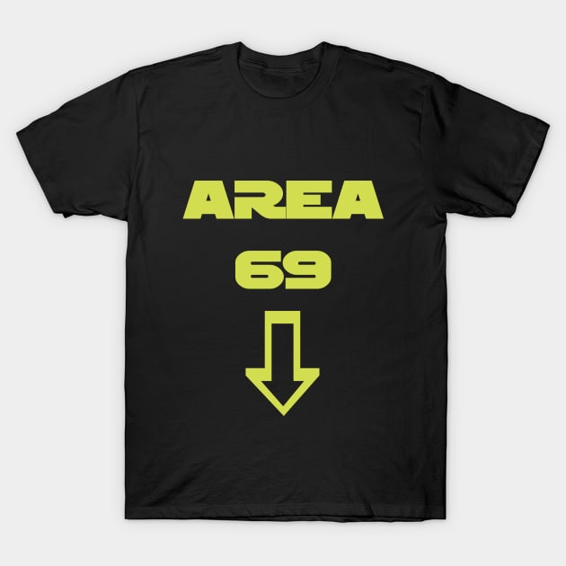 Area 69 T-Shirt by Theo_P